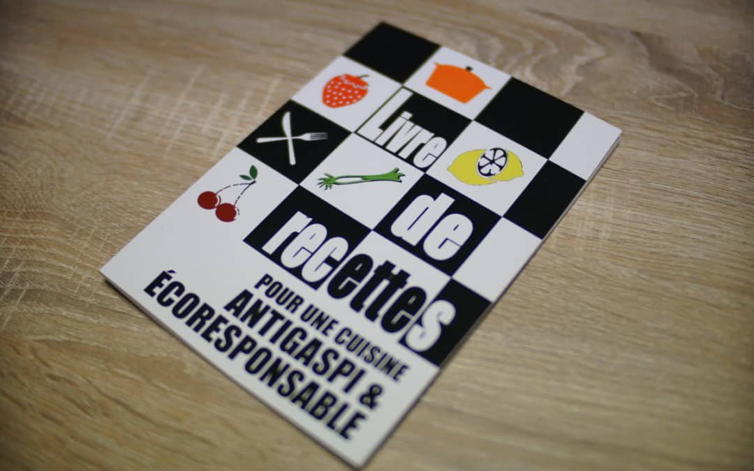 “Livre de Recettes pour une Cuisine Antigaspi & Ecoresponsable”, un livre réalisé par les stagiaires de l’E2C ALLIER