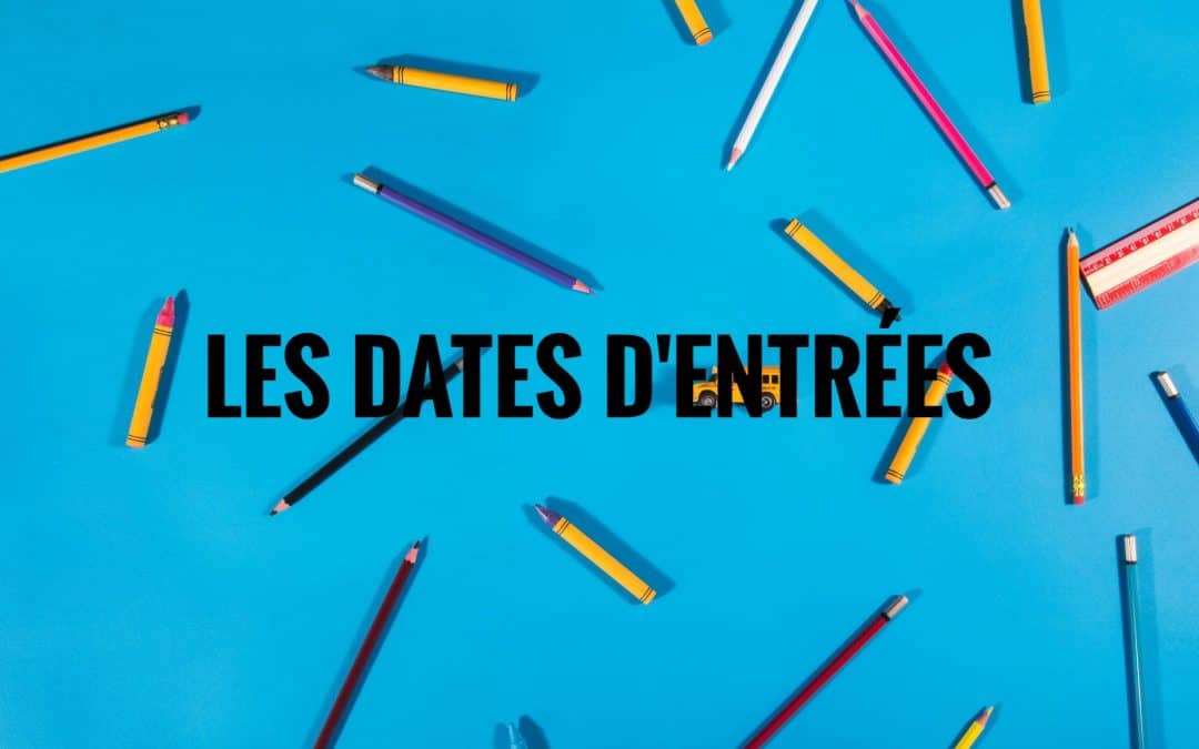 Save the date ! Consultez les prochaines dates d’entrées
